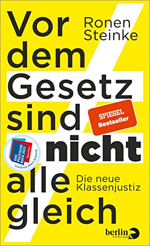 9783827014153: Vor dem Gesetz sind nicht alle gleich: Die neue Klassenjustiz | Ein provokantes Sachbuch ber das deutsche Strafsystem, die Justiz und soziale Ungleichheit