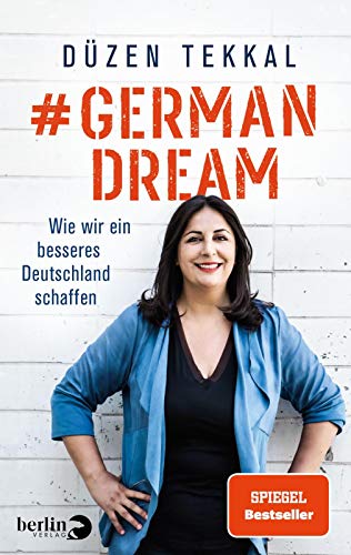 Beispielbild fr #GermanDream: Wie wir ein besseres Deutschland schaffen zum Verkauf von Trendbee UG (haftungsbeschrnkt)