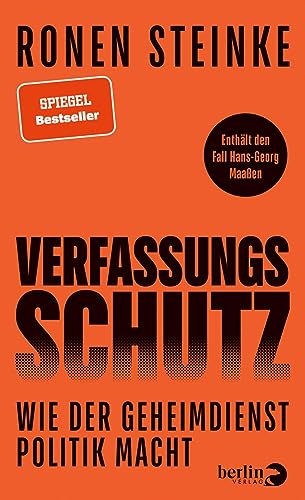 Beispielbild fr Verfassungsschutz: Wie der Geheimdienst Politik macht | Enthlt den Fall Hans-Georg Maaen zum Verkauf von medimops