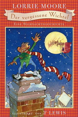 Stock image for Der vergessene Wichtel. Eine Weihnachtsgeschichte for sale by medimops