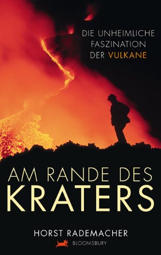 9783827053466: Am Rande des Kraters: Die unheimliche Faszination der Vulkane