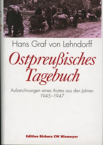 Ostpreußisches Tagebuch. Großdruck. Aufzeichnungen eines Arztes aus den Jahren 1945 - 1947 - Hans Graf von Lehndorff