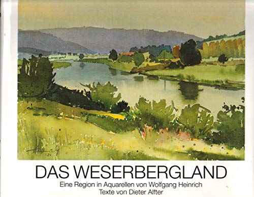 9783827190253: Das Weserbergland. Eine Region in Aquarellen von Wolfgang Heinrich.