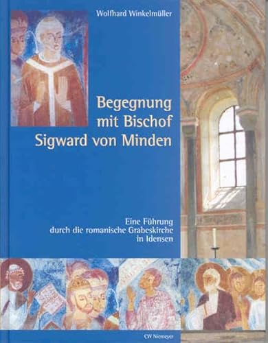 Stock image for Begegnung mit Bischof Sigward von Minden: Eine Fhrung durch die romanische Grabeskirche in Idensen for sale by medimops