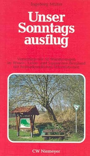 9783827192738: Unser Sonntagsausflug 3: Vorschlge fr 52 neue Wanderungen im Weser-, Leine- und Lippischen Bergland mit heimatkundlichen Informationen