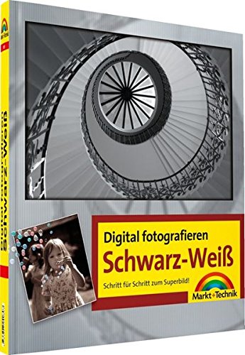 Beispielbild fr Digital fotografieren / Schwarz-Wei: Schritt fr Schritt zum Superbild! zum Verkauf von medimops
