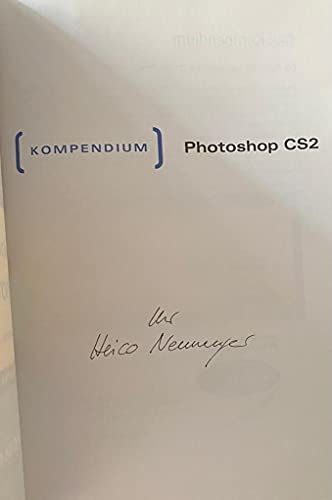 9783827240750: Photoshop CS2 Kompendium. Pixelperfektion von Retusche bis Montage