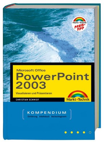 Beispielbild fr PowerPoint 2003 Kompendium. Visualisieren und Prsentieren zum Verkauf von medimops