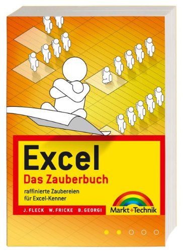 Beispielbild fr Excel - Das Zauberbuch: Raffinierte Zaubereien fr Excel-Kenner (Office Einzeltitel) zum Verkauf von medimops