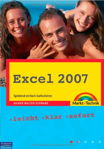 Beispielbild fr Excel 2007: Spielend einfach kalkulieren (easy) zum Verkauf von medimops