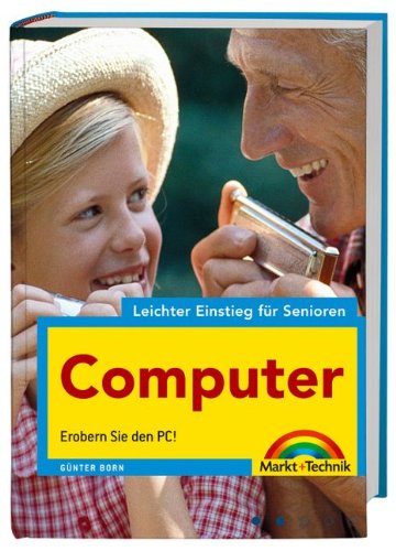 Beispielbild fr Leichter Einstieg fr Senioren - Computer: Erobern Sie den PC! zum Verkauf von medimops