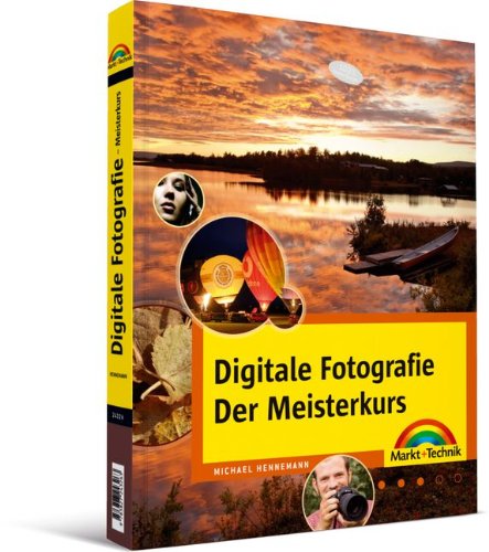 Stock image for Digitale Fotografie - Der Meisterkurs - Ein Buch fr Fortgeschrittene: Fr Knner, die noch weiter wollen (M+T Meisterkurs) for sale by medimops