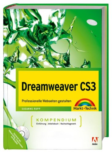 Beispielbild fr Dreamweaver CS3 - inkl Videotraning, Starterkit und Trial auf CD: Professionelle Webseiten gestalten (Kompendium / Handbuch) zum Verkauf von medimops
