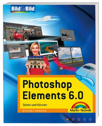 Photoshop Elements 6.0 (9783827243553) von Gradias, Michael