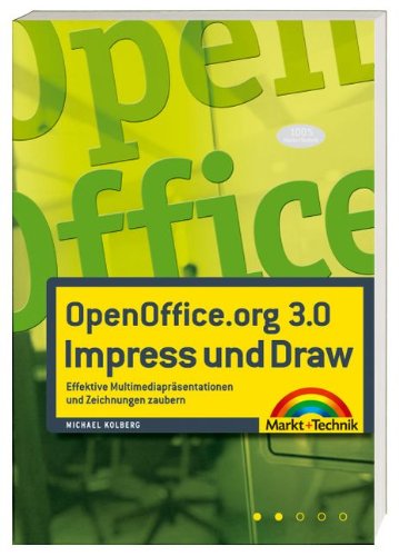 Stock image for OpenOffice.org 3.0 Impress und Draw: Effektive Multimediaprsentationen und Zeichnungen zaubern for sale by medimops