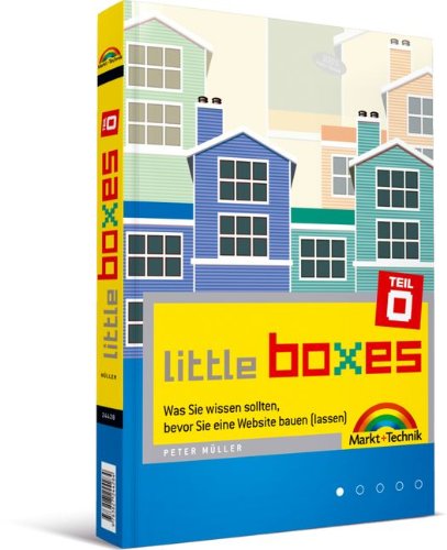 Beispielbild fr Little Boxes Teil 0 - Was Sie wissen sollten, bevor Sie eine Website bauen (lassen). (Sonstige Bcher M+T) zum Verkauf von medimops