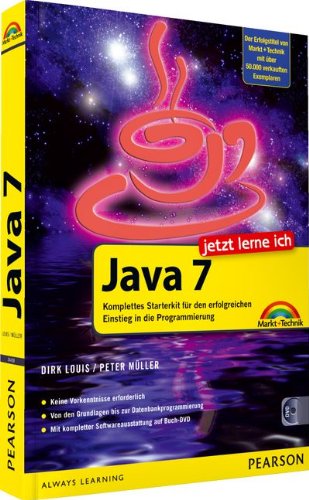 Stock image for Jetzt lerne ich Java 7 - komplettes Starterkit für den erfolgreichen Einstieg in die Programmierung: Komplettes Starterkit für den erfolgreichen . kompletter Softwareausstattung auf Buch-DVD Louis, Dirk and Müller, Peter for sale by myVend