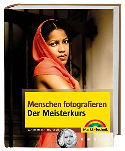 Beispielbild fr Menschen fotografieren - Der Meisterkurs: mehr sehen, mehr knnen zum Verkauf von Buchstube Tiffany