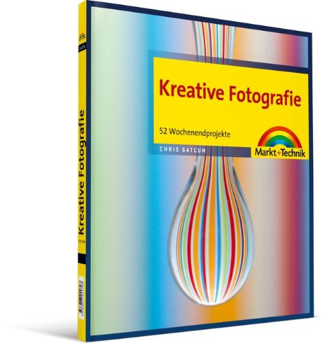 Beispielbild fr Kreative Fotografie - 52 Wochenendprojekte (Digital fotografieren) zum Verkauf von medimops