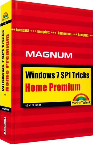 Stock image for Windows 7 Home Premium Tricks: Kompakt, komplett, kompetent (Magnum) for sale by medimops