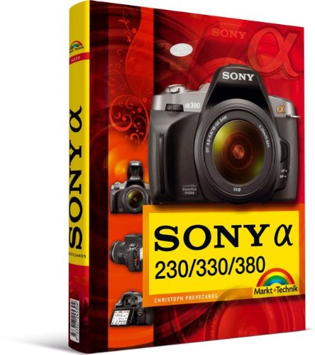 Sony alpha 230/330/380 (Kamerahandbücher) - Christoph Prevezanos