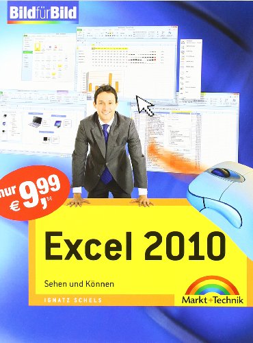 Beispielbild fr Excel 2010 - Mit Bildern lernen: Sehen und Knnen: Sehen und Knnen. Bild fr Bild zum Verkauf von medimops