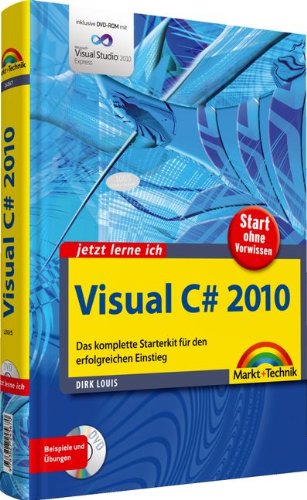 Stock image for Visual C# 2010 - inkl. DVD: Das komplette Starterkit fr den erfolgreichen Einstieg (jetzt lerne ich) for sale by medimops