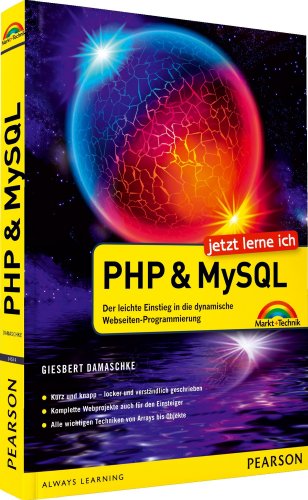 Beispielbild fr Jetzt lerne ich PHP und MySQL: Der leichte Einstieg in die dynamische Webseiten-Programmierung zum Verkauf von medimops