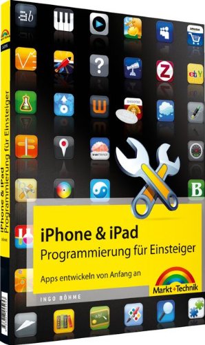 Beispielbild fr iPhone- & iPad-Programmierung fr Einsteiger Apps entwickeln von Anfang an zum Verkauf von Buchpark
