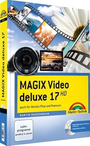 MAGIX Video deluxe 17 - mit Videomaterial zum Üben: Das farbige Handbuch: auch für Version Plus und Premium - Quedenbaum, Martin