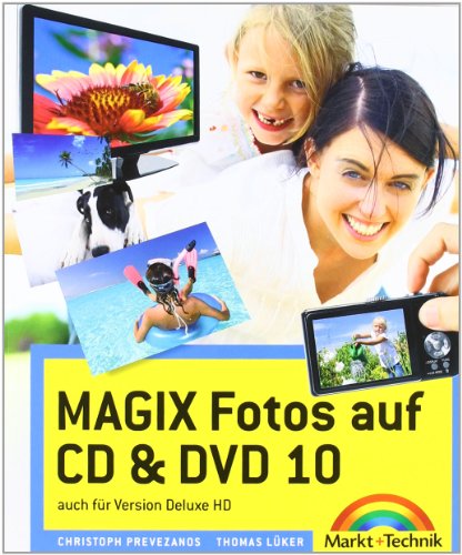 Imagen de archivo de MAGIX Fotos auf CD & DVD 10 - vierfarbiges Handbuch: Das farbige Handbuch: auch fr Version deluxe (Digital fotografieren) a la venta por medimops