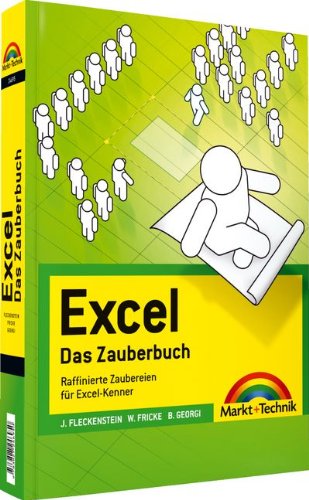 Beispielbild fr Excel - Das Zauberbuch: Raffinierte Zaubereien fr Excel-Kenner (Office Einzeltitel) zum Verkauf von Buchmarie