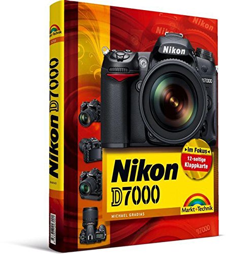 Nikon D7000: mit 12-seitiger Klappkarte (Kamerahandbücher) - Gradias, Michael