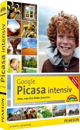Beispielbild fr Google Picasa intensiv - Das farbige Praxisbuch zur beliebtesten Bildbearbeitungssoftware: Alles, was Ihre Bilder brauchen (Digital fotografieren) zum Verkauf von medimops