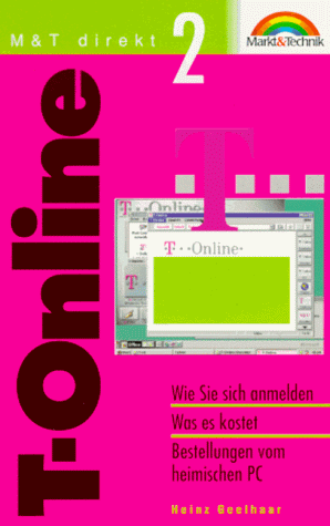 Stock image for T-Online. Wie Sie sich anmelden. Was es kostet. Bestellungen vom heimischen PC. M & T direkt 2. Softcover for sale by Deichkieker Bcherkiste