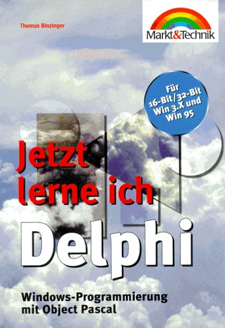 Beispielbild fr Jetzt lerne ich Delphi. Windows- Programmierung mit Object Pascal zum Verkauf von medimops