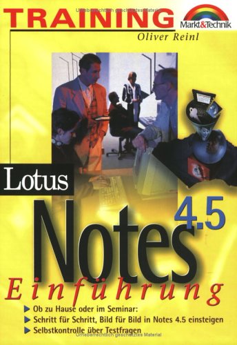 Beispielbild fr Lotus Notes 4.5 Training.: Einfhrung. zum Verkauf von Bernhard Kiewel Rare Books