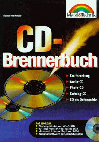 Stock image for CD-Brennerbuch : Kaufberatung; Audio-CD; Photo-CD; Katalog-CD; CD als Datenarchiv for sale by Osterholzer Buch-Antiquariat