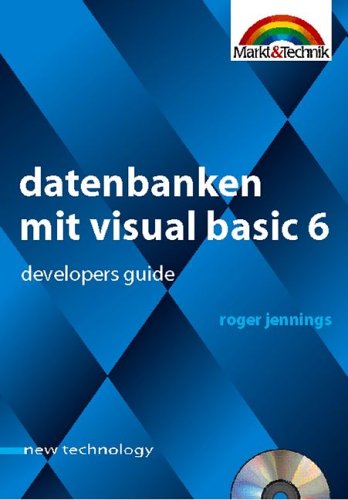 Beispielbild fr Datenbanken mit Visual Basic 6 - new technology . Developers Guide zum Verkauf von medimops