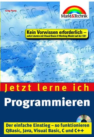 Beispielbild fr Jetzt lerne ich Programmieren : Der einfach Einstieg - so funktionieren Visual Basic, Java, C und C++ zum Verkauf von Buchpark
