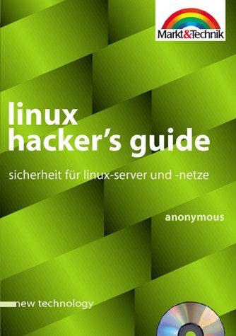 Beispielbild fr Linux Hacker's Guide. Sicherheit fr Linux- Server und -Netze. zum Verkauf von medimops