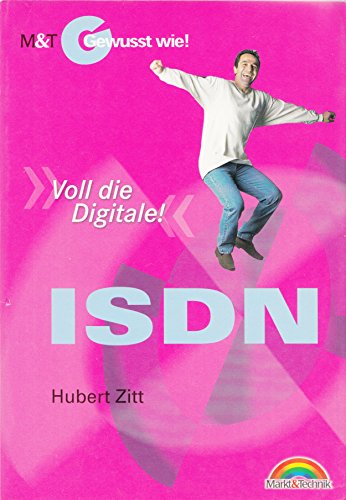 9783827257093: ISDN - Gewusst wie! "Voll die Digitale!"