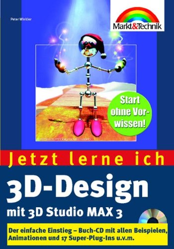 Beispielbild fr 3D-Design mit 3D Studio MAX 3 - Jetzt lerne ich . Der einfache Einstieg von Peter Winkler zum Verkauf von BUCHSERVICE / ANTIQUARIAT Lars Lutzer