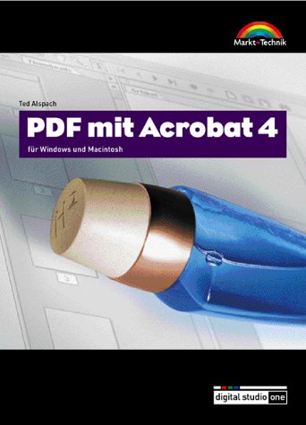 Imagen de archivo de PDF mit Acrobat 4 - Digital Studio One. fr Windows und Macintosh a la venta por Versandantiquariat Felix Mcke