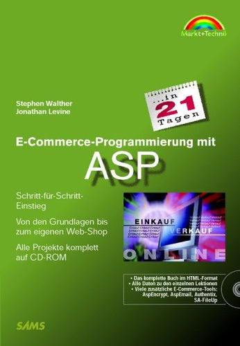 E-Commerce-Programmierung mit ASP in 21 Tagen . Schritt-für-Schritt-Einstieg (in 14/21 Tagen) - Walther und Levine