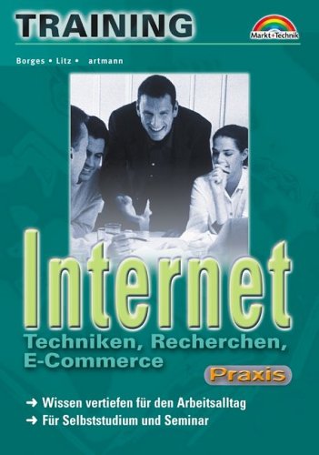Internet - Techniken, Recherchen, E-Commerce - M+T-Training Praxis . Wissen vertiefen für den Arbeitsalltag - Borges, Malte