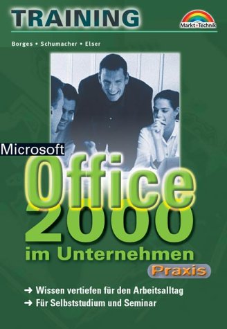 Office 2000 im Unternehmen - M+T-Training Praxis . Wissen vertiefen für den Arbeitsalltag - Malte Borges