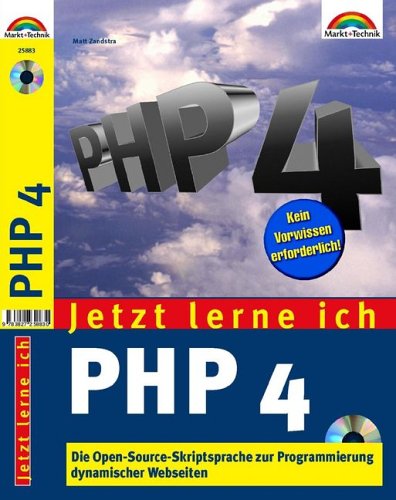 Jetzt lerne ich PHP 4 . Die OpenSource-Skriptsprache zur Programmierung dynamischer Webseiten (9783827258830) by [???]