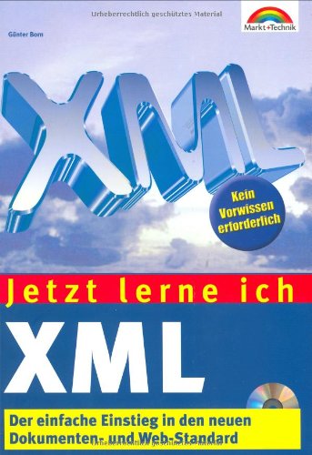 Beispielbild fr Jetzt lerne ich XML . Der einfache Einstieg in den neuen Dokumenten- und Web-Standard zum Verkauf von medimops