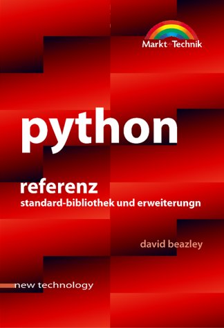 Beispielbild fr Python Referenz . Standard-Bibliothek und Erweiterungen (New Technology) zum Verkauf von medimops